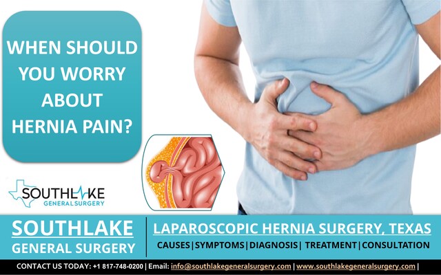 When Should You Worry About Hernia Pain Southlake General Surgery