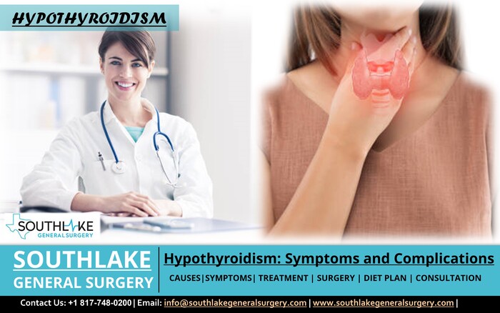 Hypothyroidism Causes Symptoms And Complications Southlake General Surgery
