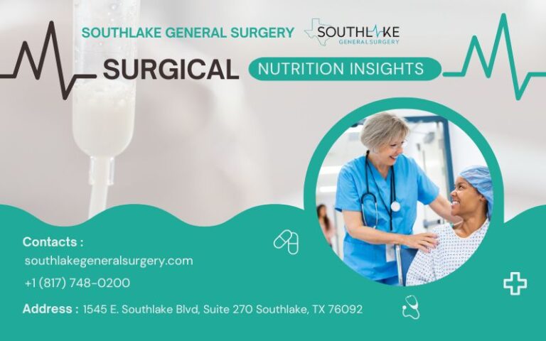 Surgical Nutrition Insights Southlake General Surgery